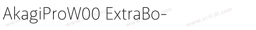 AkagiProW00 ExtraBo字体转换 AkagiProW00 ExtraBo字体转换